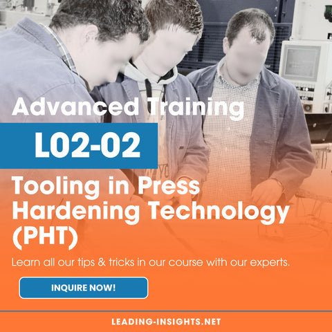 L2-02 Advanced Training – Tooling in Press Hardening Technology (PHT)