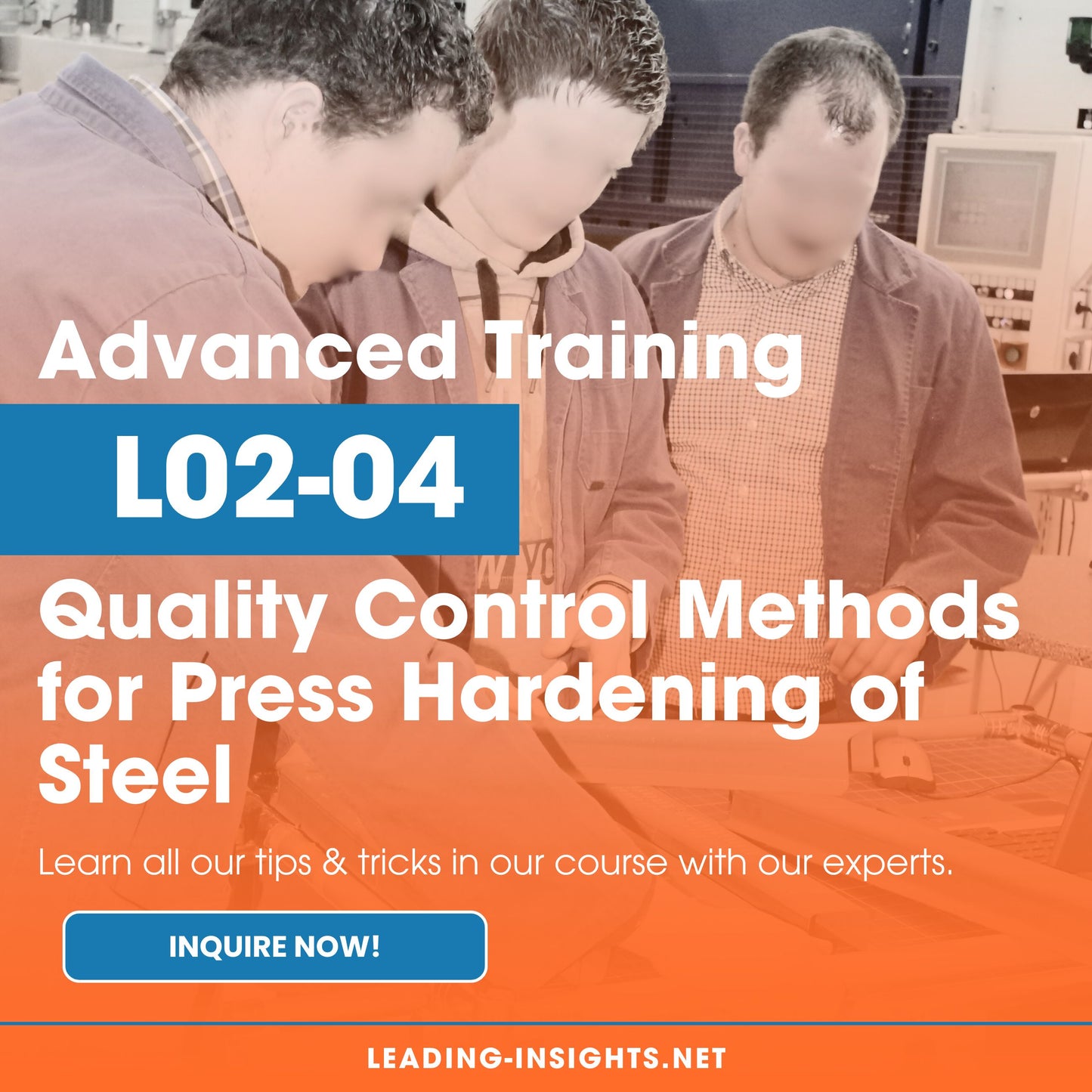 L2-04 Advanced Training – Quality Control Methods for Press Hardening of Steel