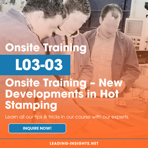 L3-03 Onsite Training – New Developments in Hot Stamping